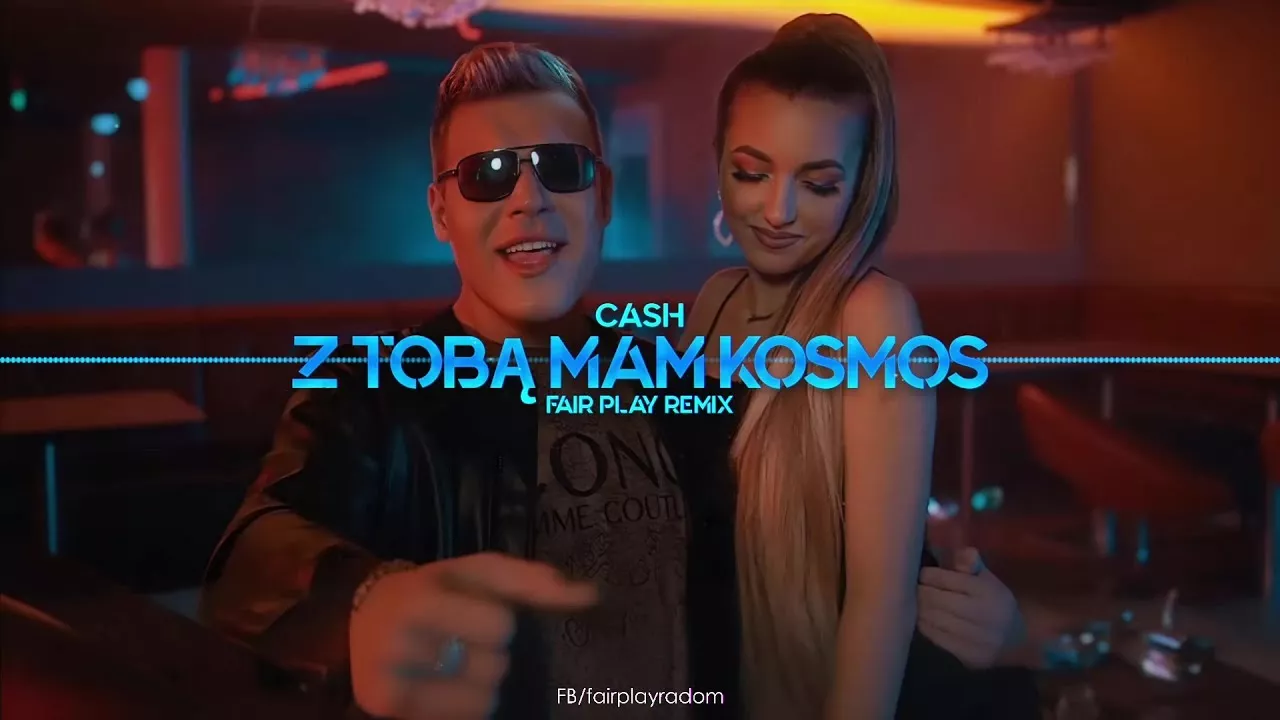 CASH - Z Tobą mam kosmos (FAIR PLAY REMIX)