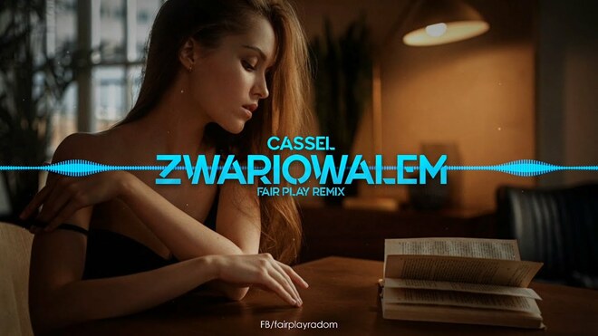 Cassel - Zwariowałem (FAIR PLAY REMIX)