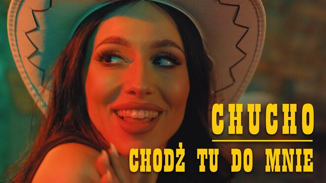 CHUCHO (Czuczo) - Chodź tu do mnie