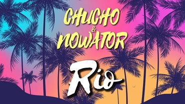 Chucho i Nowator - Rio