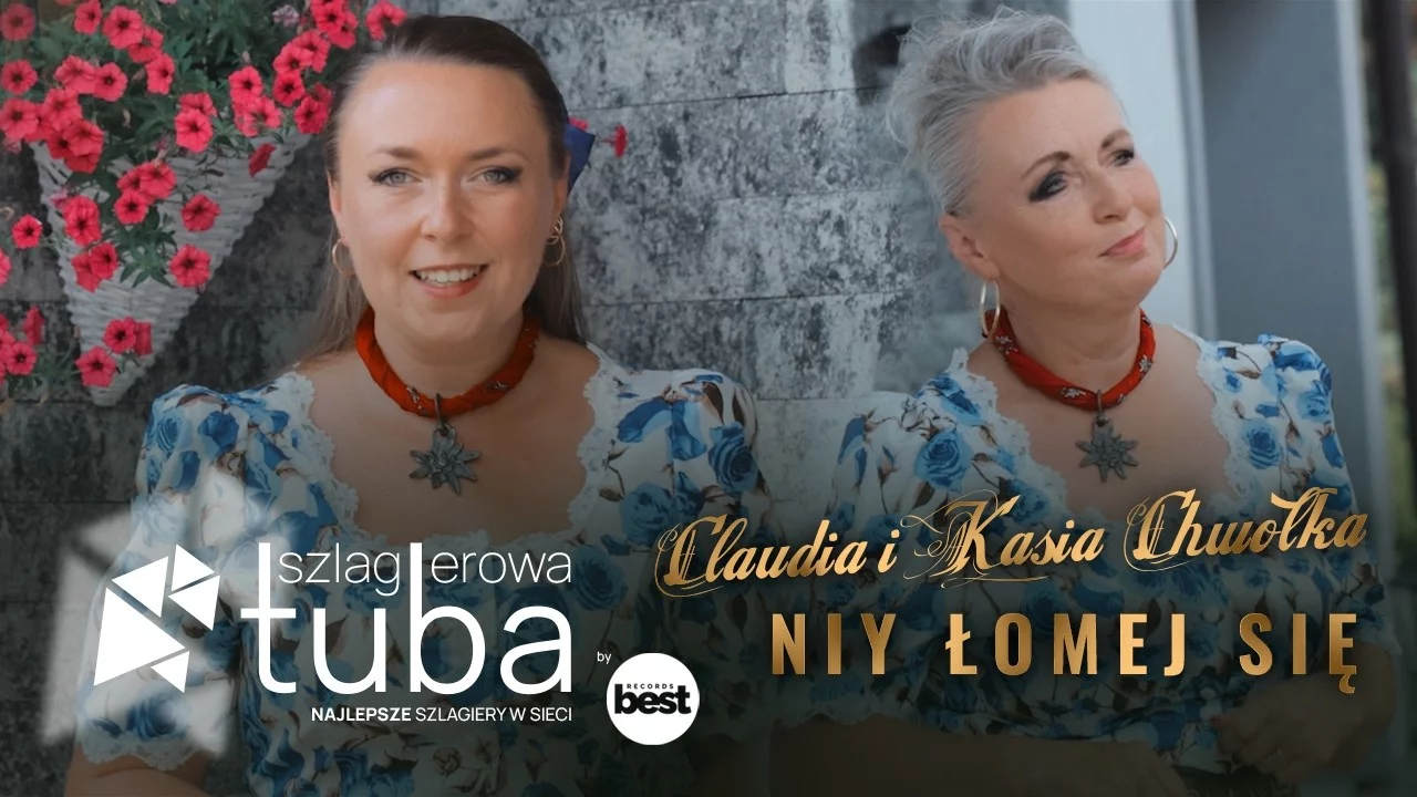 CLAUDIA I KASIA CHWOŁKA - Niy łomej się