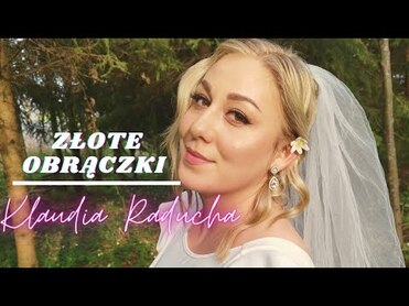 Claudia Raducha - Złote obrączki (Lyric Video)