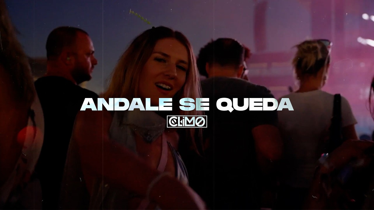 Miniatura teledysku - CLIMO - Andale Se Queda