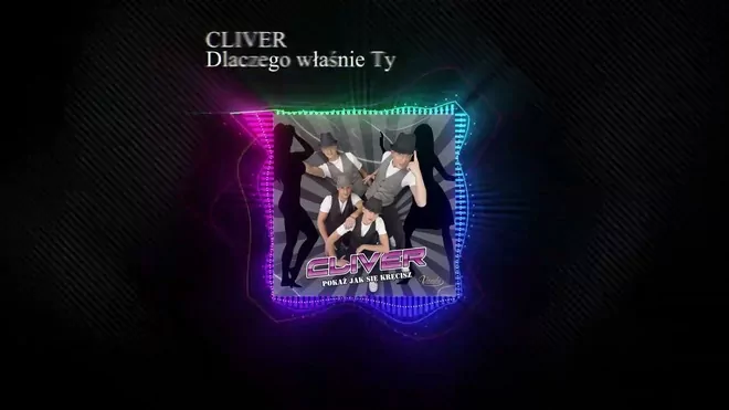 Cliver - Dlaczego właśnie Ty (Remastered)