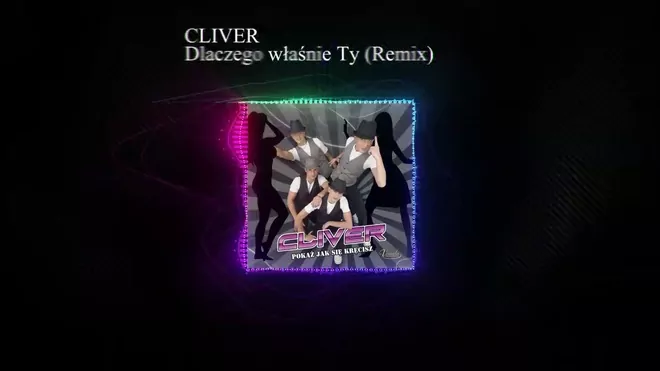 Cliver - Dlaczego właśnie Ty (Remix) (Remastered)