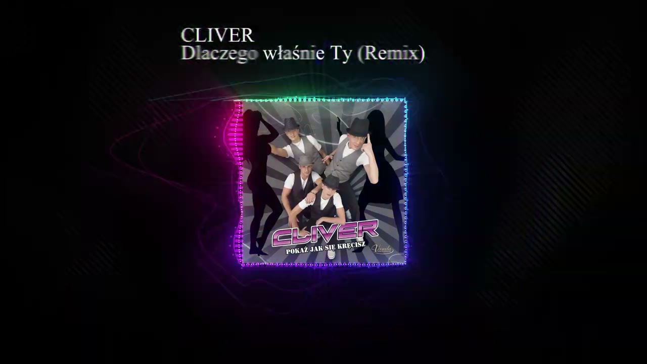 Cliver - Dlaczego właśnie Ty (Remix) (Remastered)