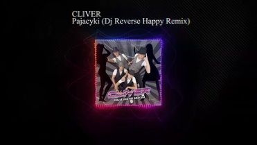 Cliver - Pajacyki (Dj Reverse Happy Remix)