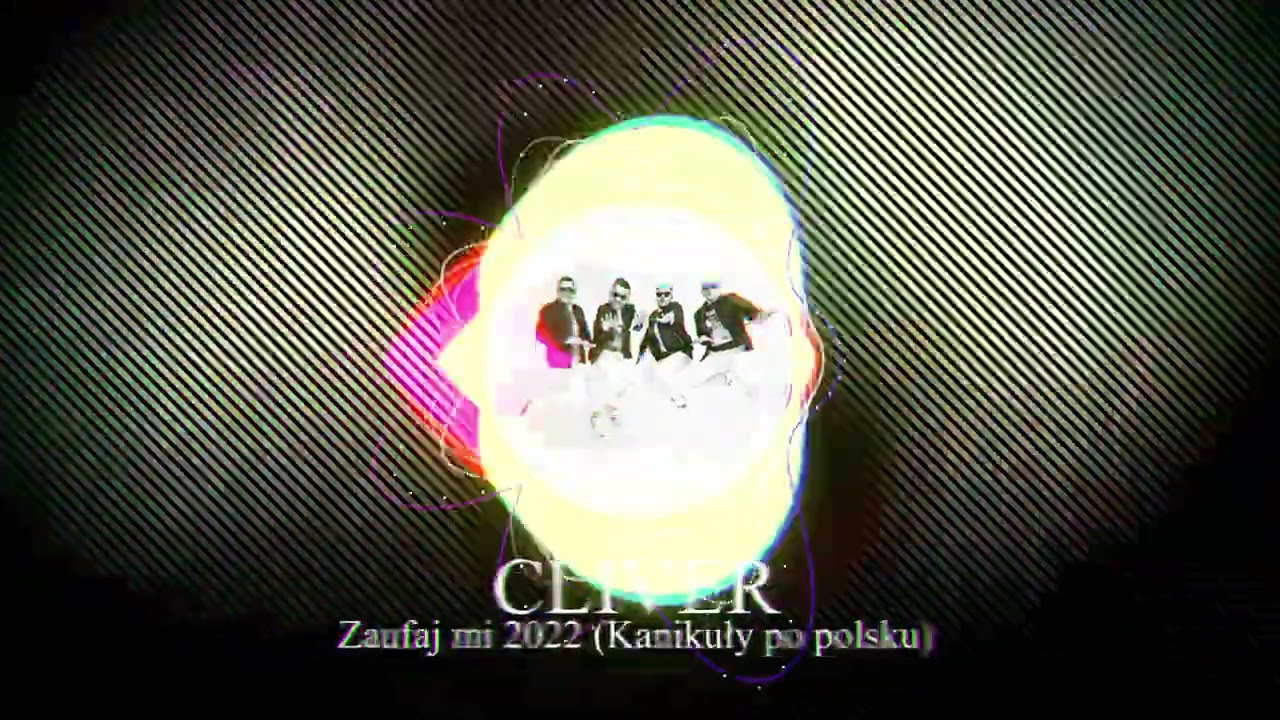 Cliver - Zaufaj mi 2022 (Kanikuły po polsku)