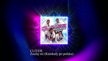 Cliver - Zaufaj mi (Kanikuły po polsku) (Remastered)