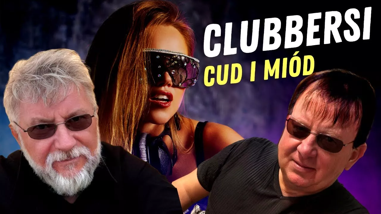 CLUBBERSI - CUD I MIÓD