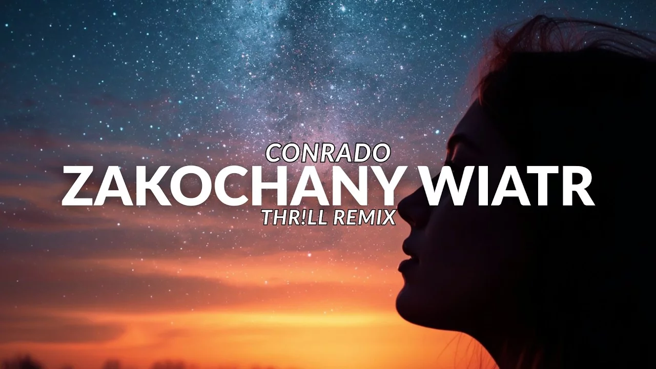 Conrado - Zakochany wiatr (THR!LL REMIX)