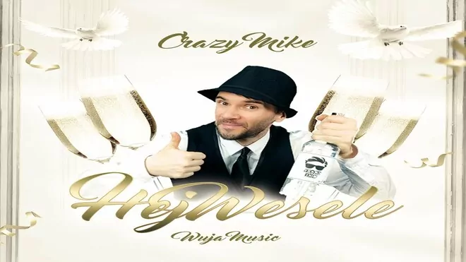 CRAZY MIKE - Hej Wesele