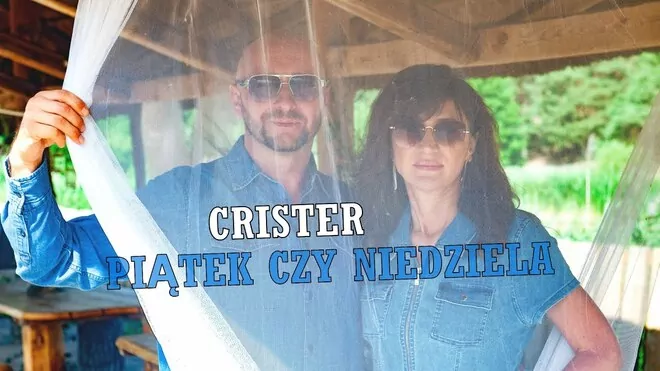 CRISTER - Piątek czy Niedziela