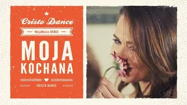CRISTO DANCE - Moja Kochana [WujaMusic RMX]