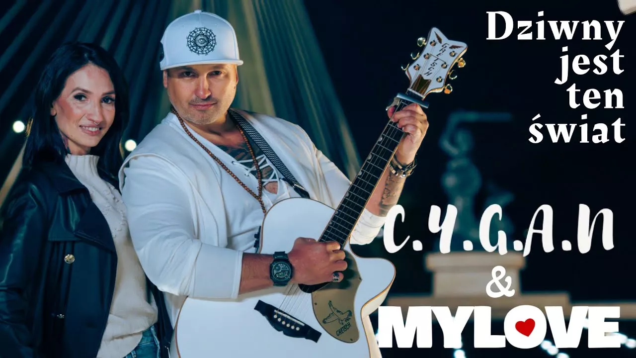 C.Y.G.A.N & MyLOVE - Dziwny jest ten świat 