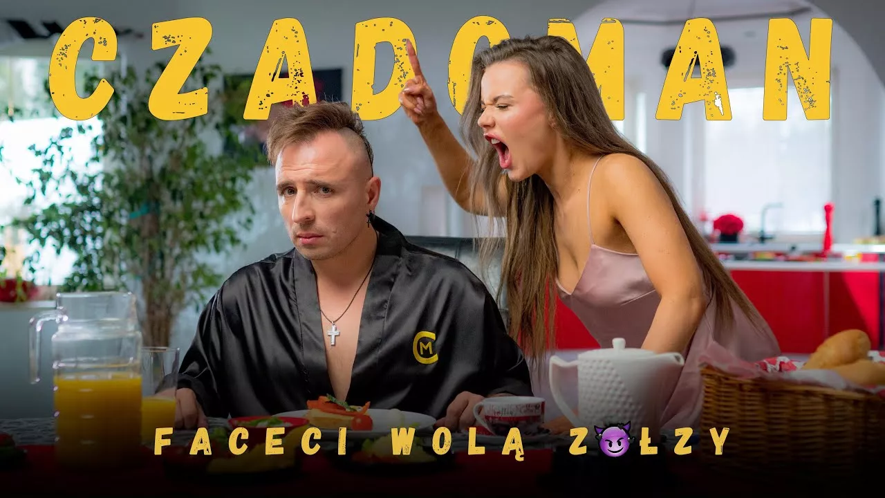 CZADOMAN - Faceci Wolą Zołzy