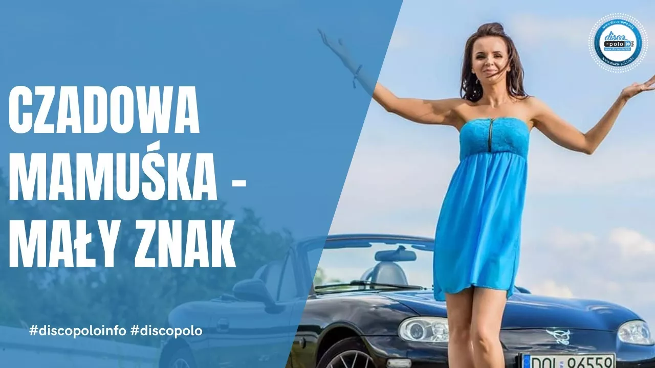 Czadowa Mamuśka - Mały znak (Disco-Polo.info) (Zapowiedź)