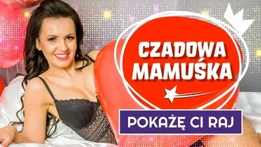 Czadowa Mamuśka - Pokażę Ci raj