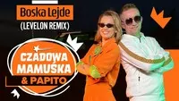 Czadowa Mamuśka & Papito - Boska Lejde (Levelon Remix)