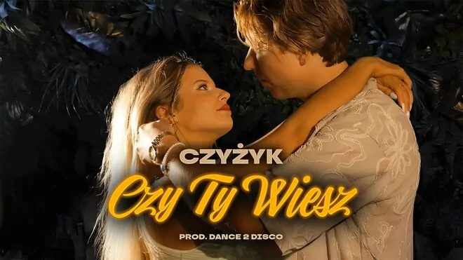 Czyżyk - Czy Ty Wiesz (prod. Dance 2 Disco)
