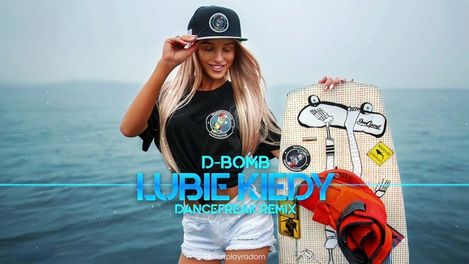 D-Bomb - Lubie Kiedy (DanceFreak Remix)