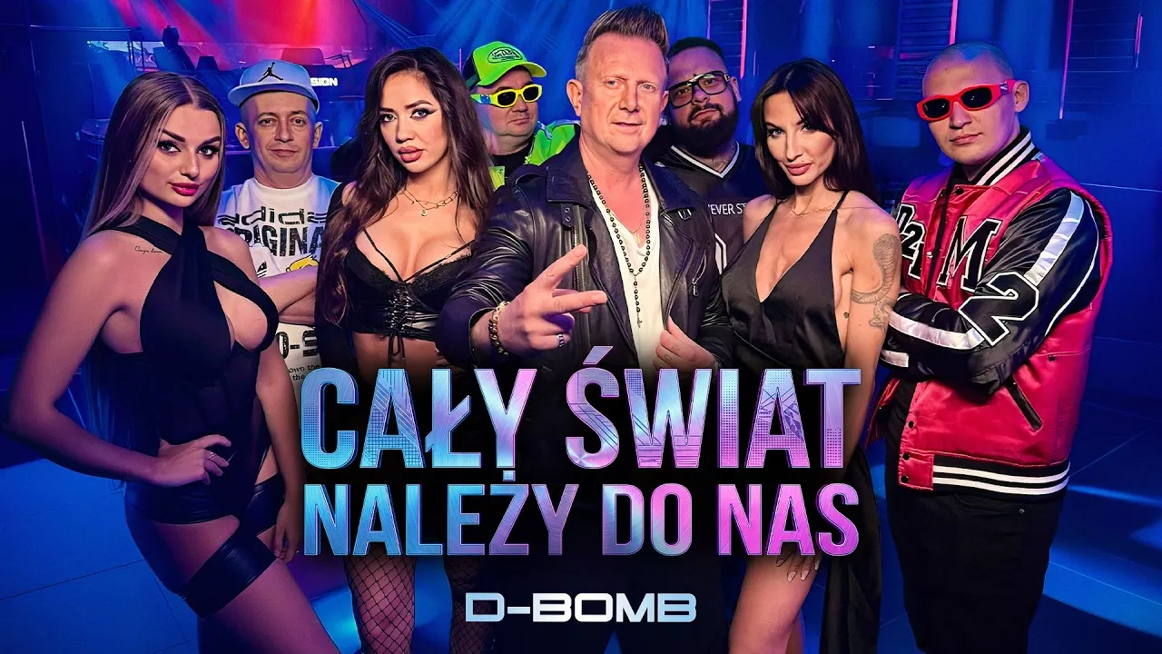 D-Bomb, Dance 2 Disco - Cały Świat Należy Do Nas