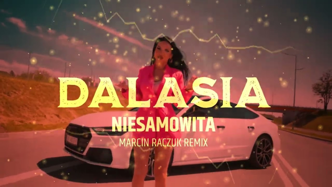Dalasia – NIESAMOWITA (Fair Play) | Marcin Raczuk Vixa Remix
