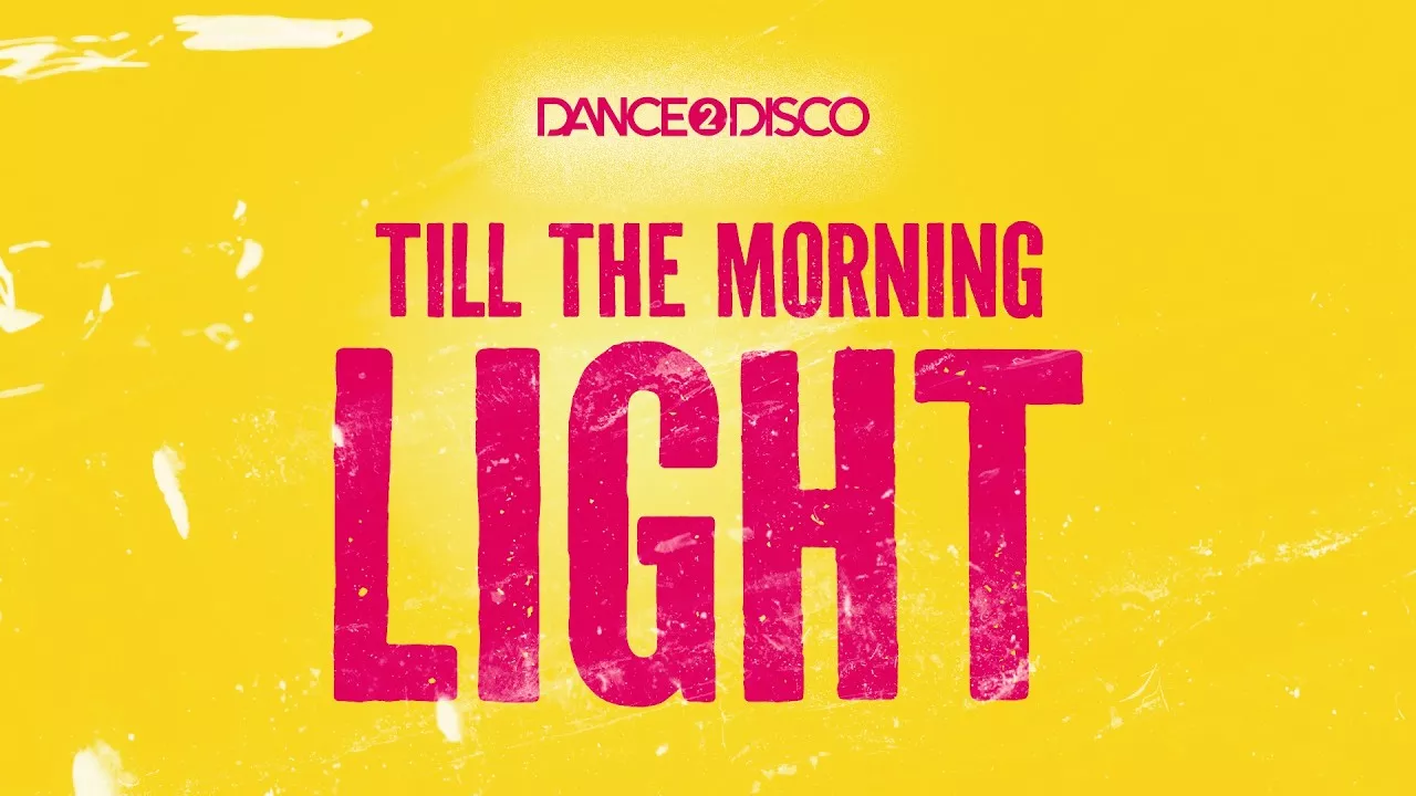 Dance 2 Disco - Till The Morning Light