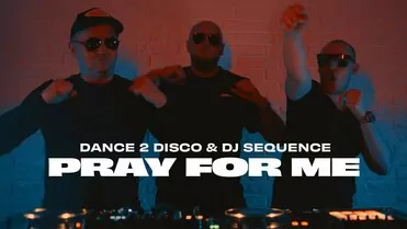 Dance 2 Disco & DJ Sequence - Pray For Me