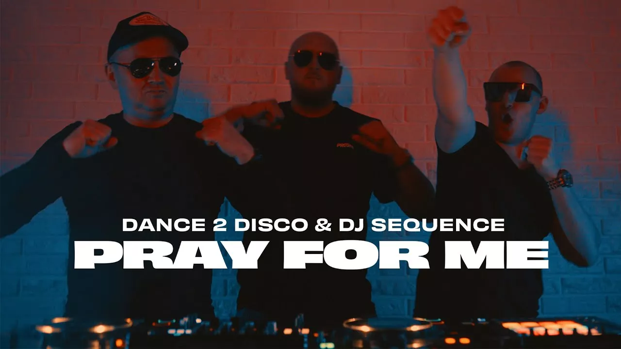 Dance 2 Disco & DJ Sequence - Pray For Me