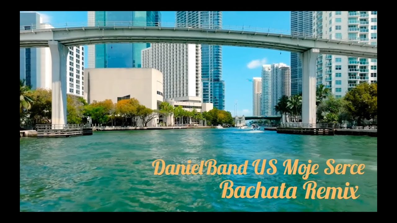 DanielBand US - Moje Serce Bachata Remix