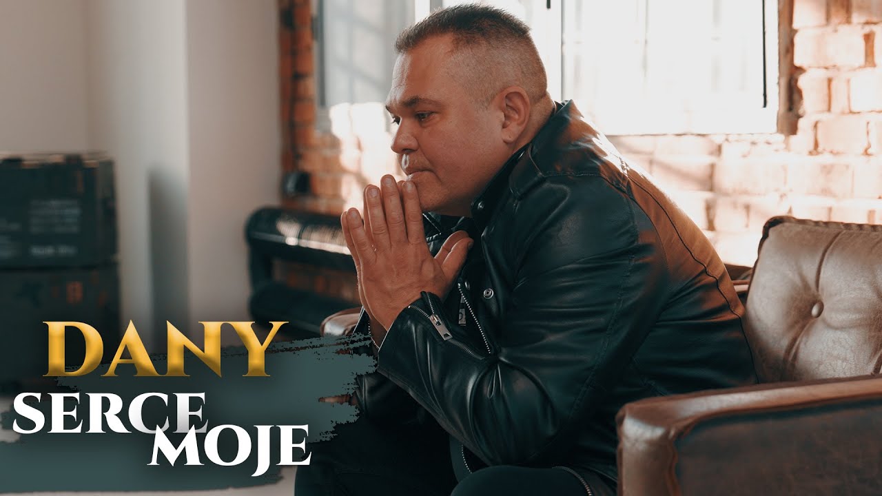 Dany - Serce moje