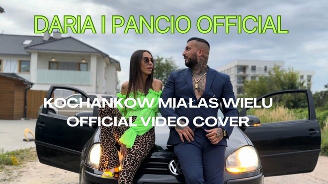 Daria i Pancio Official - Kochanków miałaś wielu