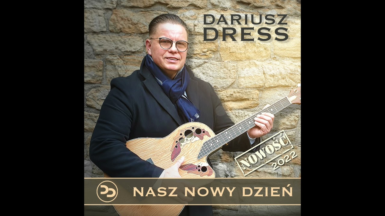 Dariusz Dress - Nasz nowy dzień