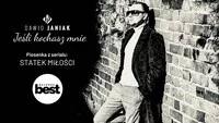 DAWID JANIAK - Jeśli kochasz mnie