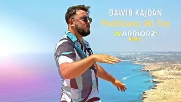 DAWID KAJDAN - Podobasz Mi Się (WARRIORZ! Remix)
