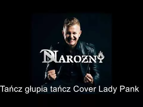 Dawid Narożny - Tańcz głupia tańcz
