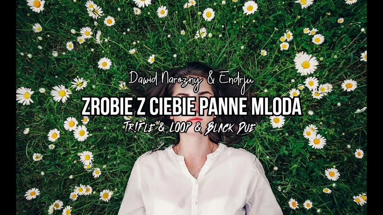 Dawid Narożny & Endrju - Zrobię z Ciebie Pannę Młodą (Tr!Fle & LOOP & Black Due REMIX)