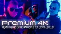 Dawid Narożny x Levelon x Ten Gość - PREMIUM 4K