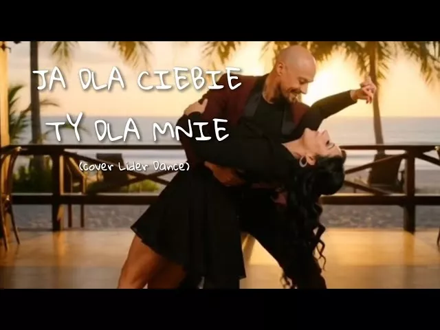 DEL SOL - JA DLA CIEBIE, TY DLA MNIE (Cover Lider Dance)