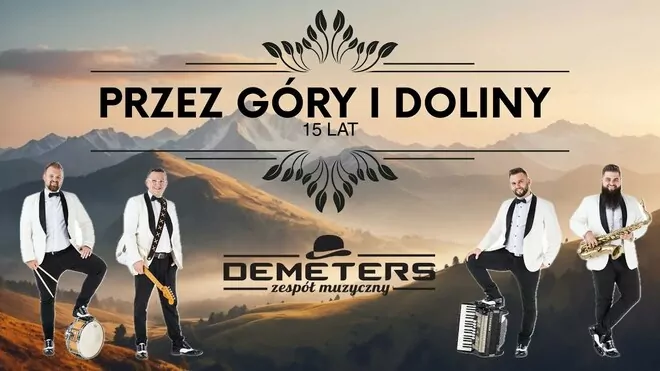 DEMETERS - Przez góry i doliny 15 lat
