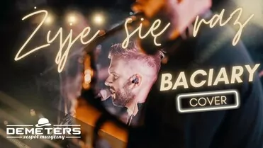 DEMETERS - Żyje się raz (BACIARY cover)