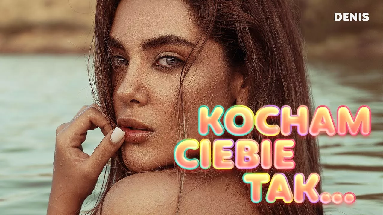 Denis - Kocham Ciebie Tak