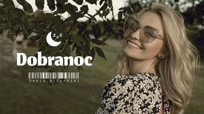 Denis ft Cyrkiel - Dobranoc