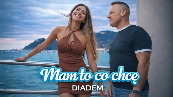DIADEM - Mam To Co Chcę