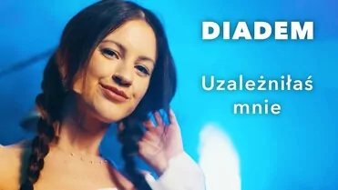 Diadem - Uzależniłaś mnie