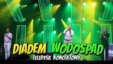 DIADEM - WODOSPAD - Teledysk Koncertowy