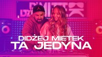 DIDŻEJ MIETEK - TA JEDYNA