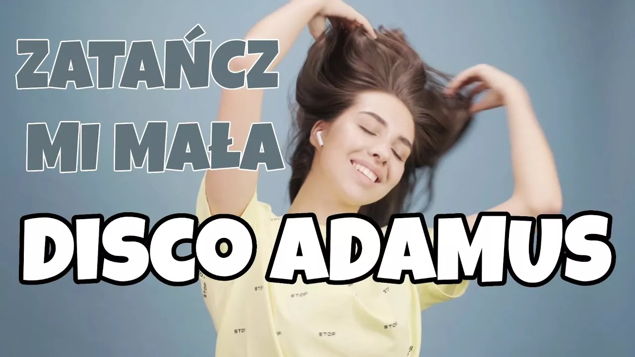 DISCO ADAMUS - Zatańcz mi mała