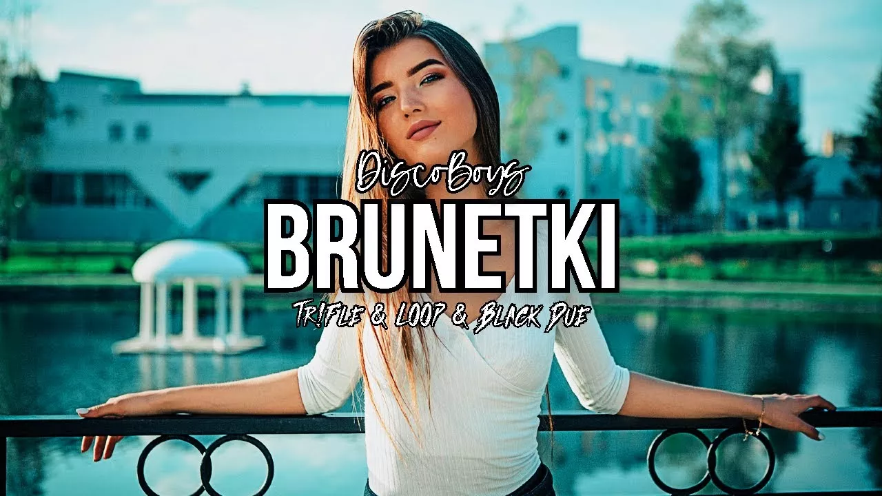 DiscoBoys - Brunetki (Tr!Fle & LOOP & Black Due REMIX)